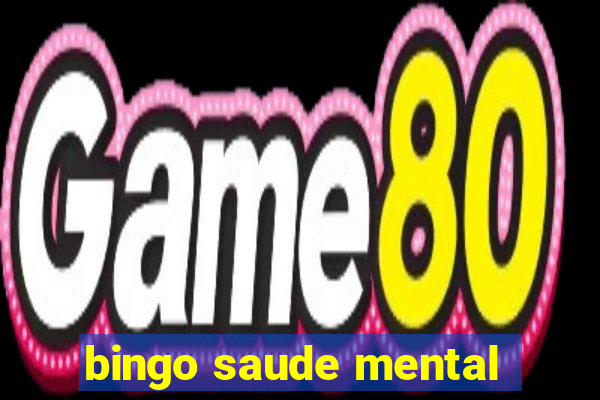 bingo saude mental